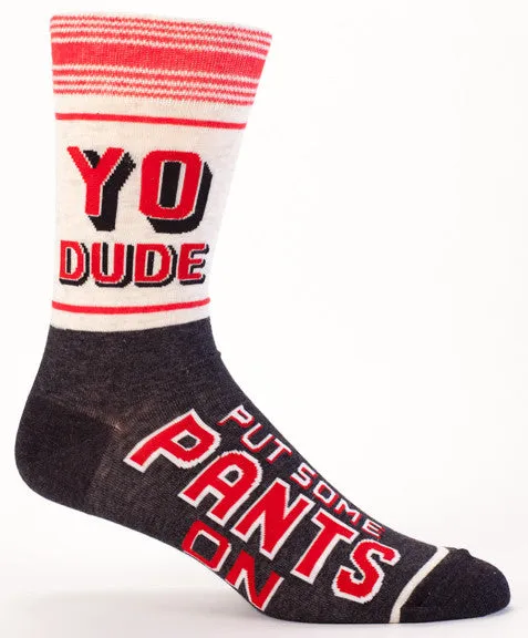 Yo Dude Pants On Socks (Men's)