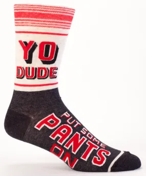 Yo Dude Pants On Socks (Men's)